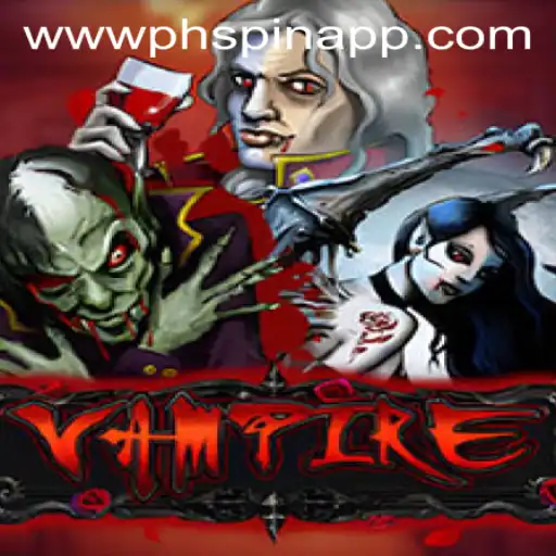 Unveiling 'Vampire' Game: An Intriguing Journey with PHSPIN App