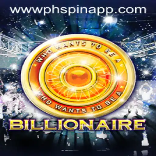 Exploring the World of 'Billionaire': A Comprehensive Guide to the Game and PHSPIN App